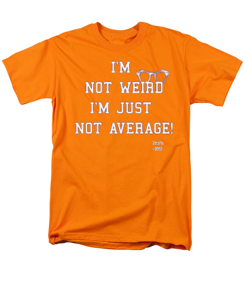 Not Weird - Men's T-Shirt  (Regular Fit)