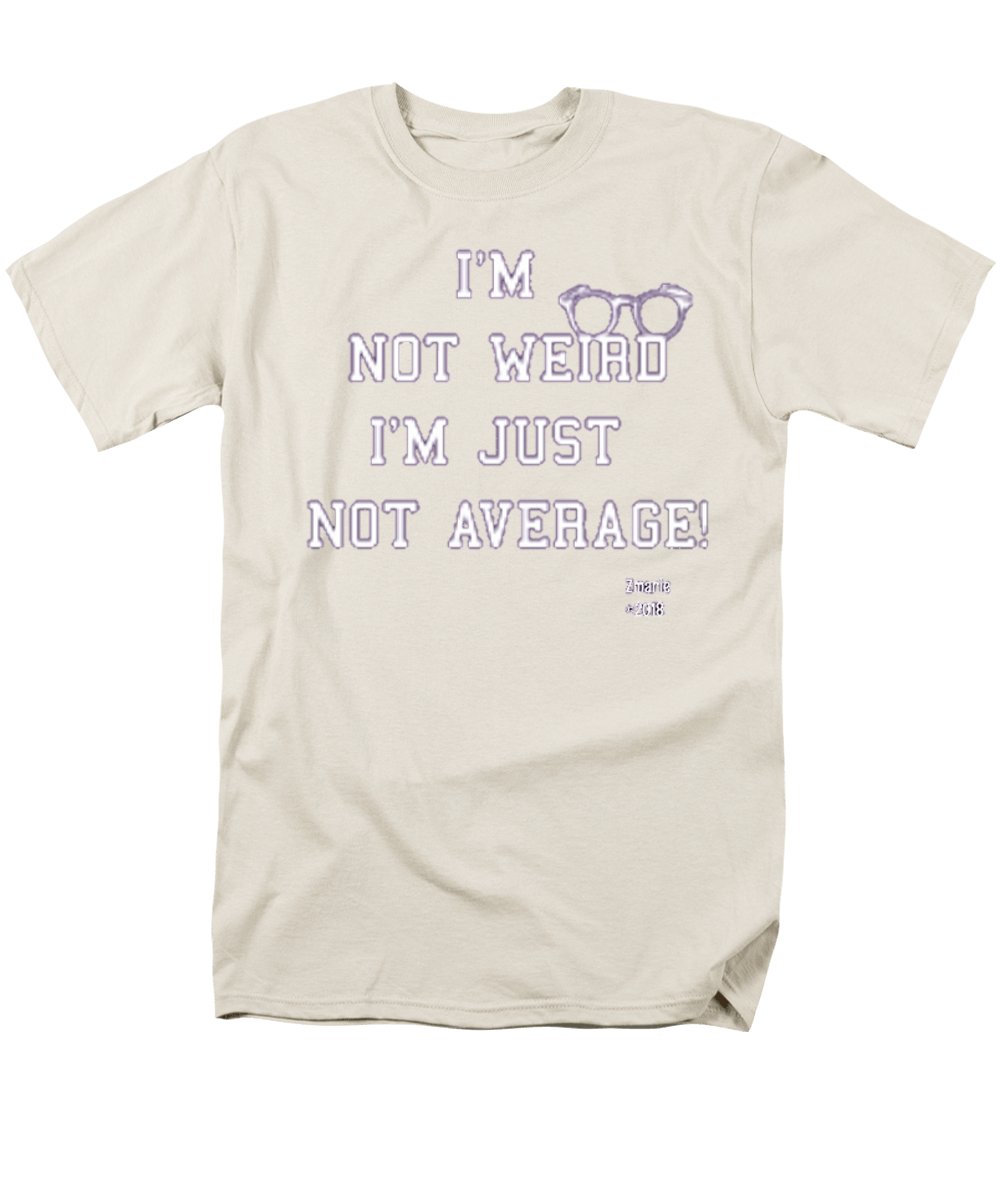 Not Weird - Men's T-Shirt  (Regular Fit)