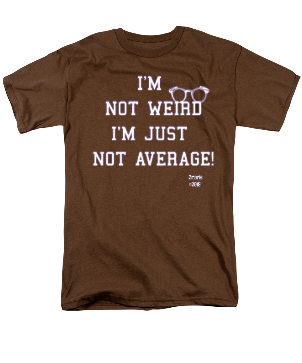 Not Weird - Men's T-Shirt  (Regular Fit)