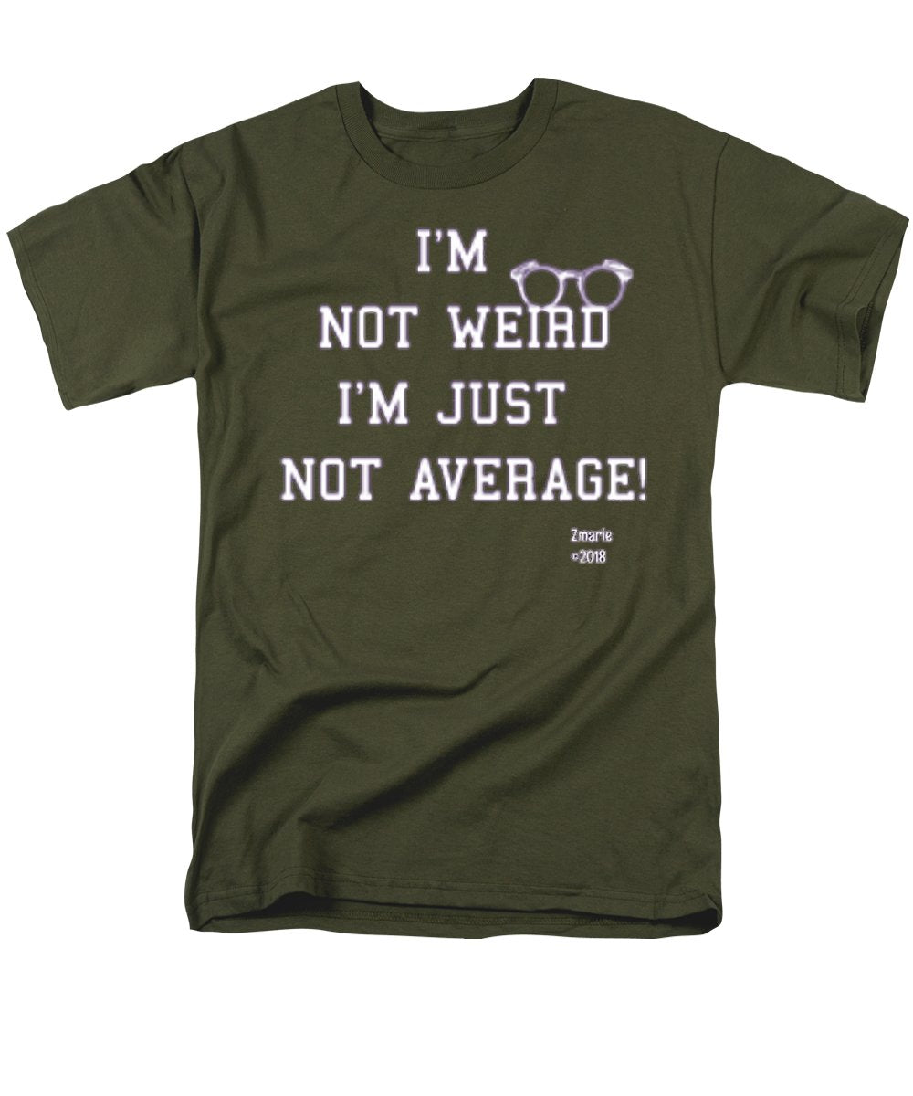 Not Weird - Men's T-Shirt  (Regular Fit)