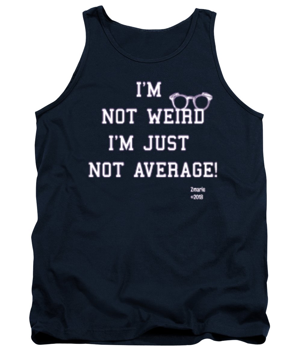 Not Weird - Tank Top
