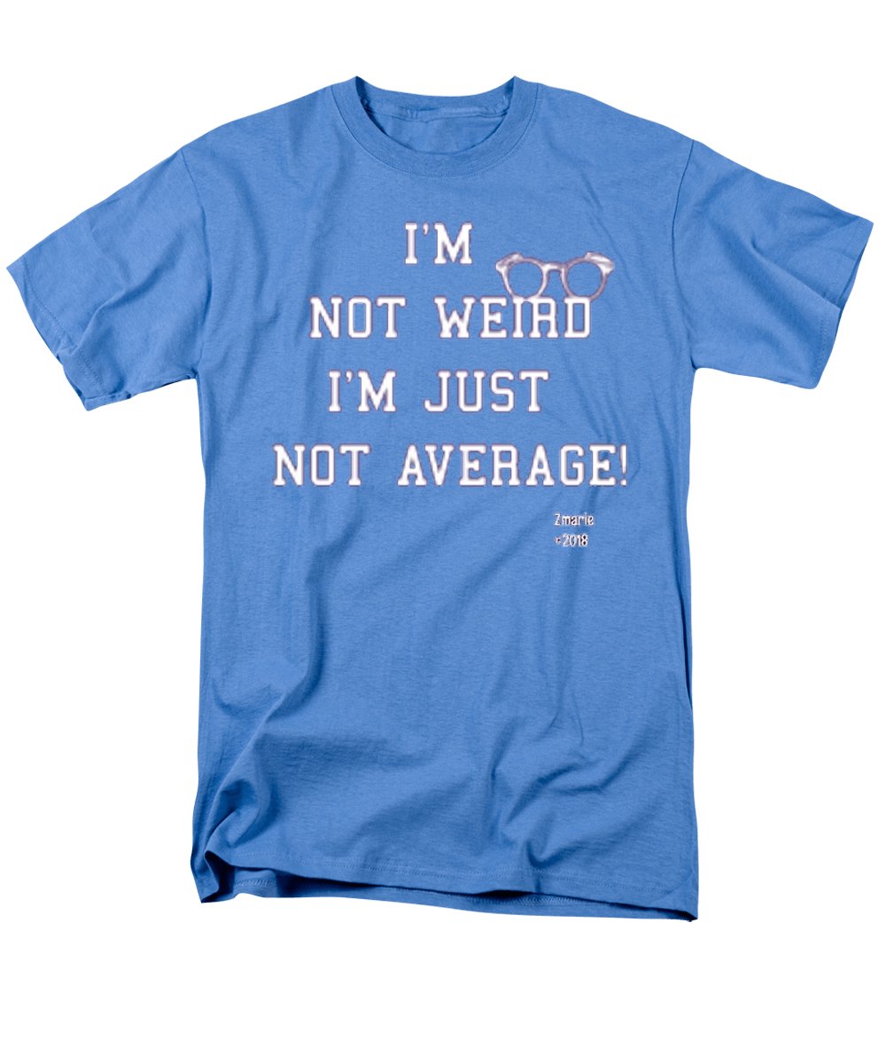 Not Weird - Men's T-Shirt  (Regular Fit)