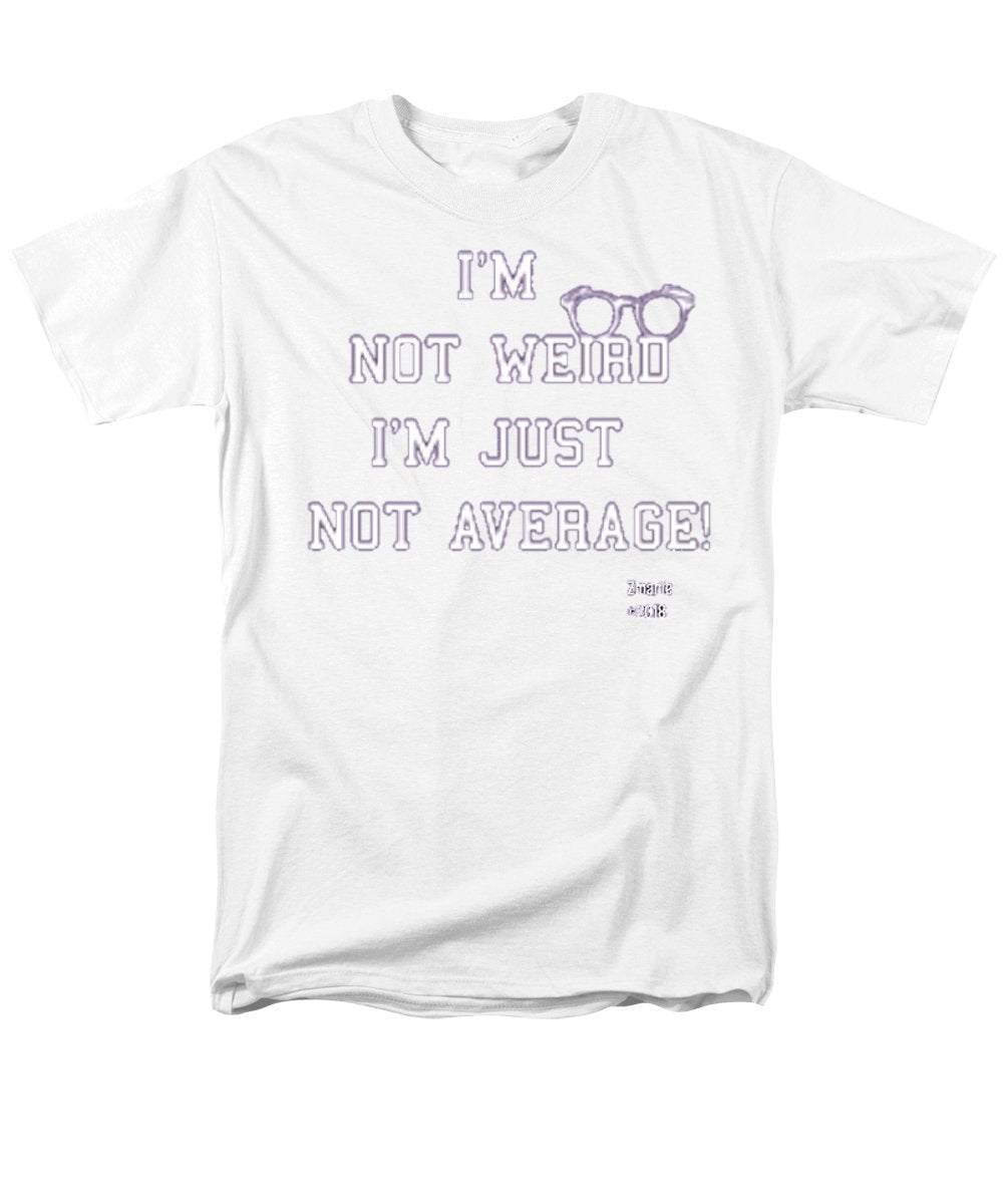 Not Weird - Men's T-Shirt  (Regular Fit)