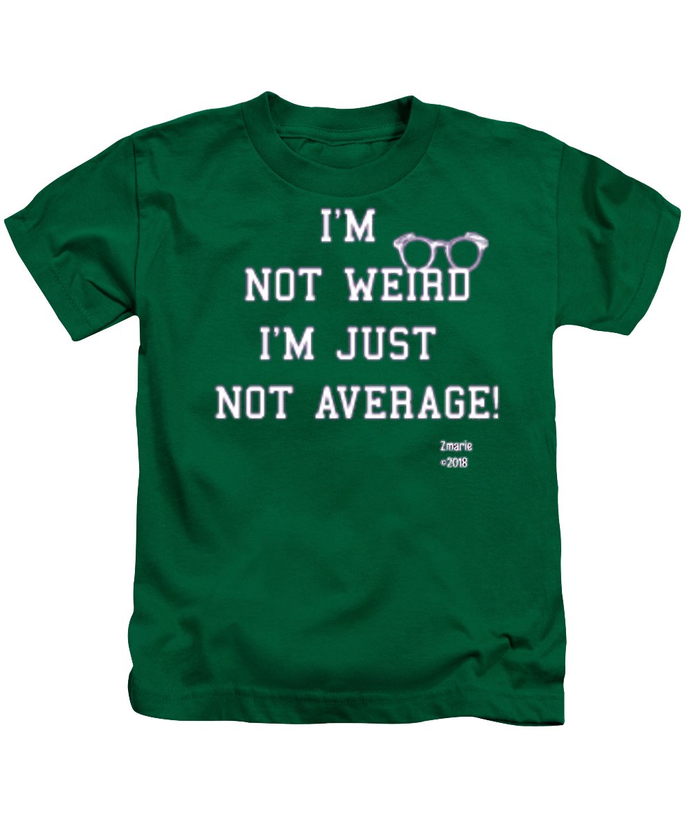 Not Weird - Kids T-Shirt