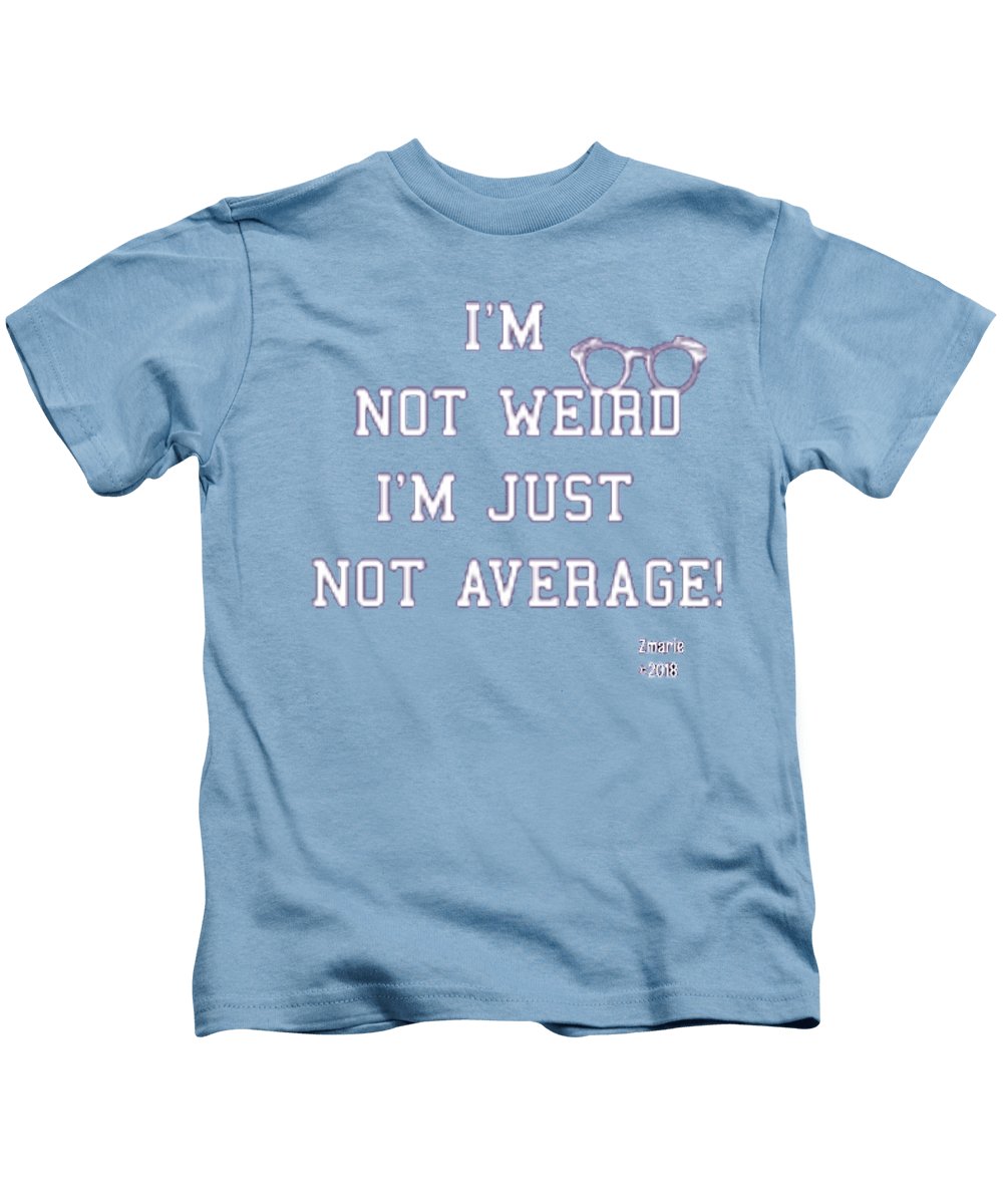 Not Weird - Kids T-Shirt