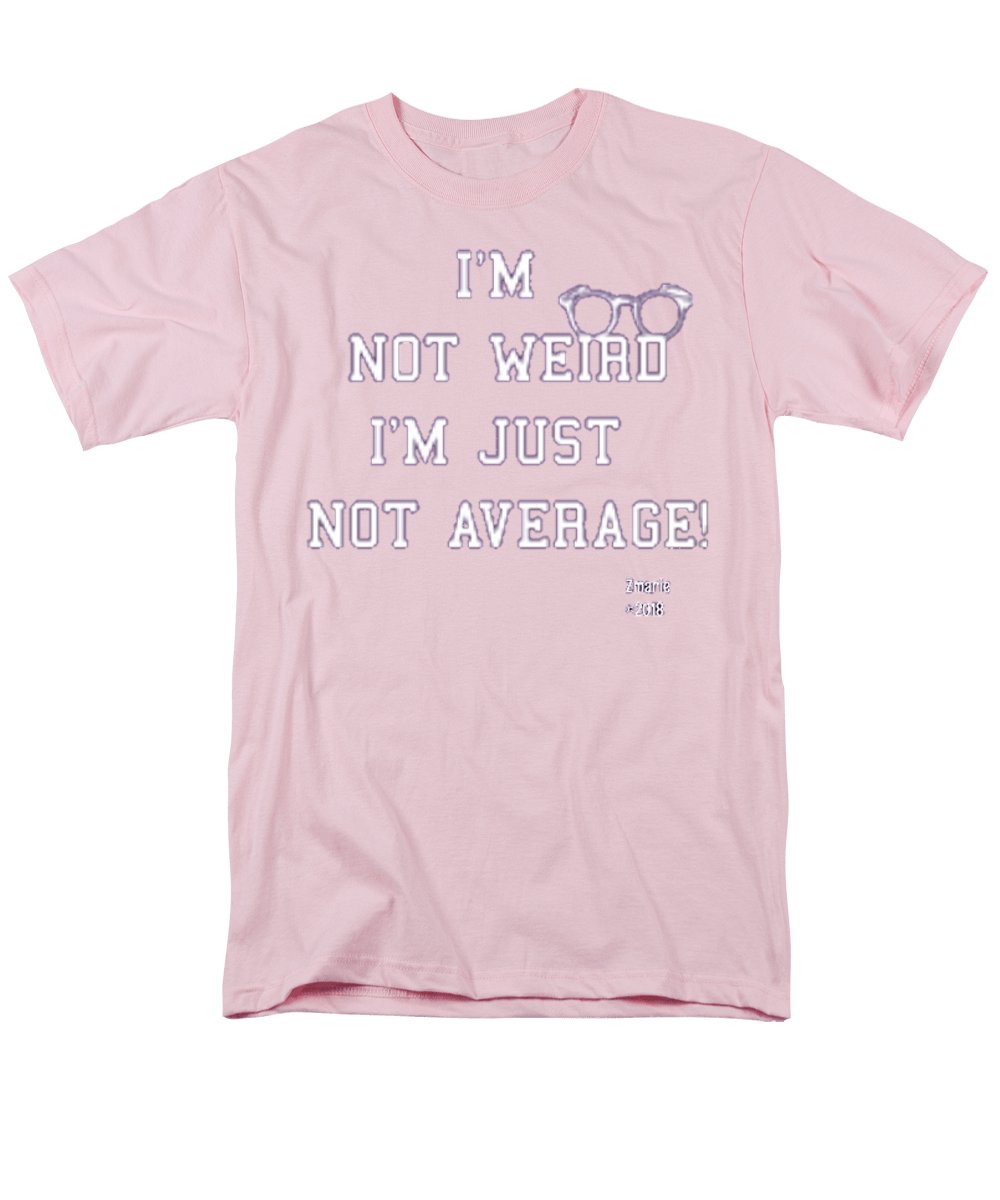 Not Weird - Men's T-Shirt  (Regular Fit)