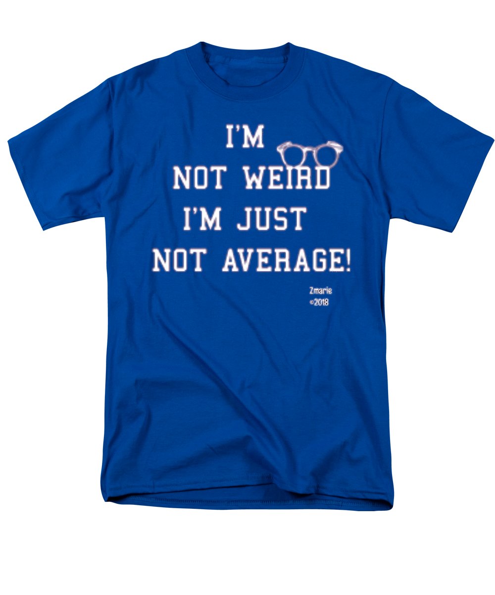 Not Weird - Men's T-Shirt  (Regular Fit)