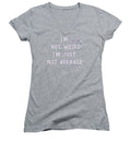 Not Weird - Women's V-Neck (Athletic Fit)