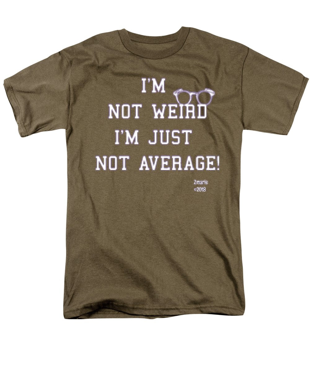 Not Weird - Men's T-Shirt  (Regular Fit)