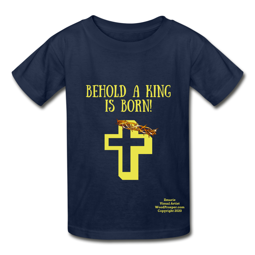 A King Is Born Hanes Youth Tagless T-Shirt - navy