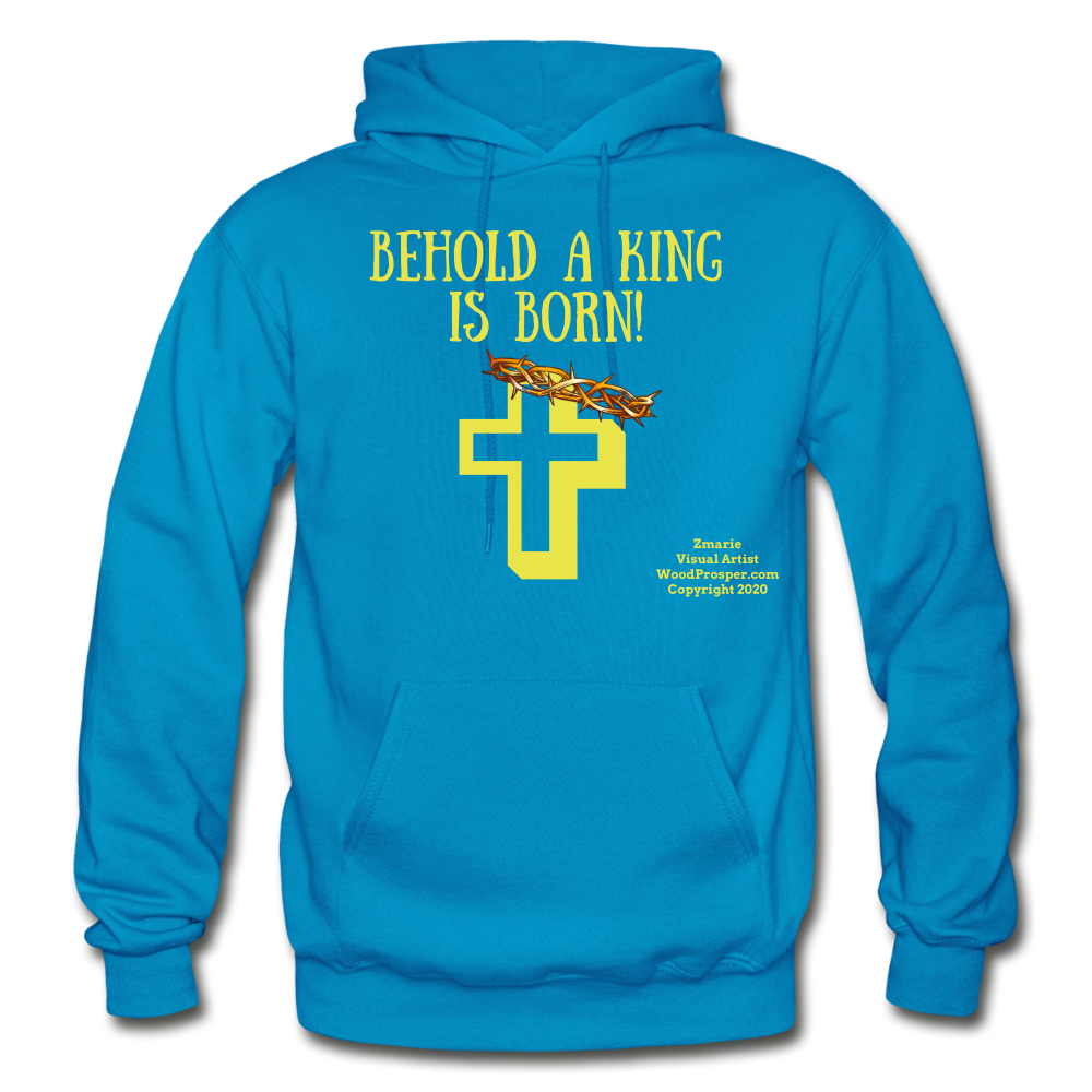 A King Is Born Gildan Heavy Blend Adult Hoodie - turquoise