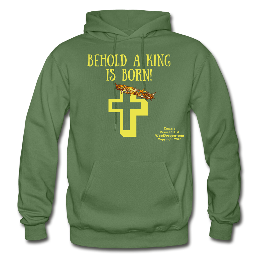 A King Is Born Gildan Heavy Blend Adult Hoodie - military green