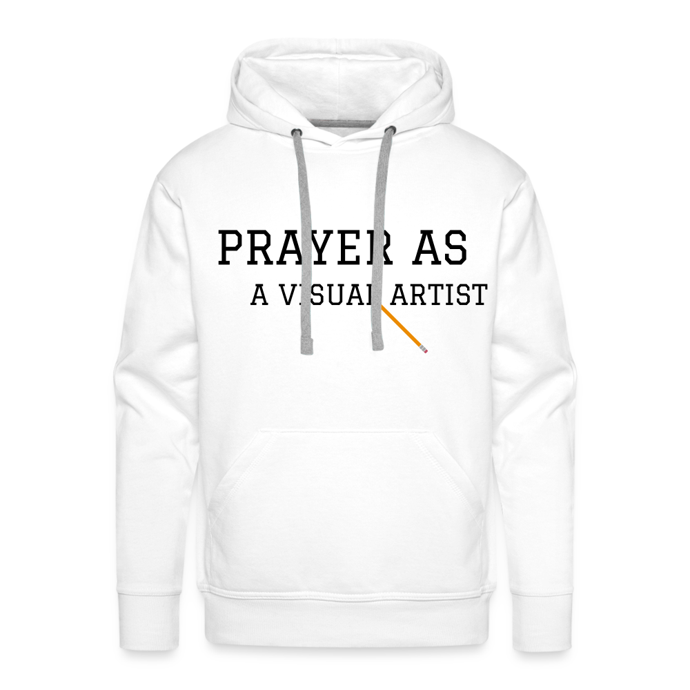 Prayer As A Visual Artist Men’s Premium Hoodie - white
