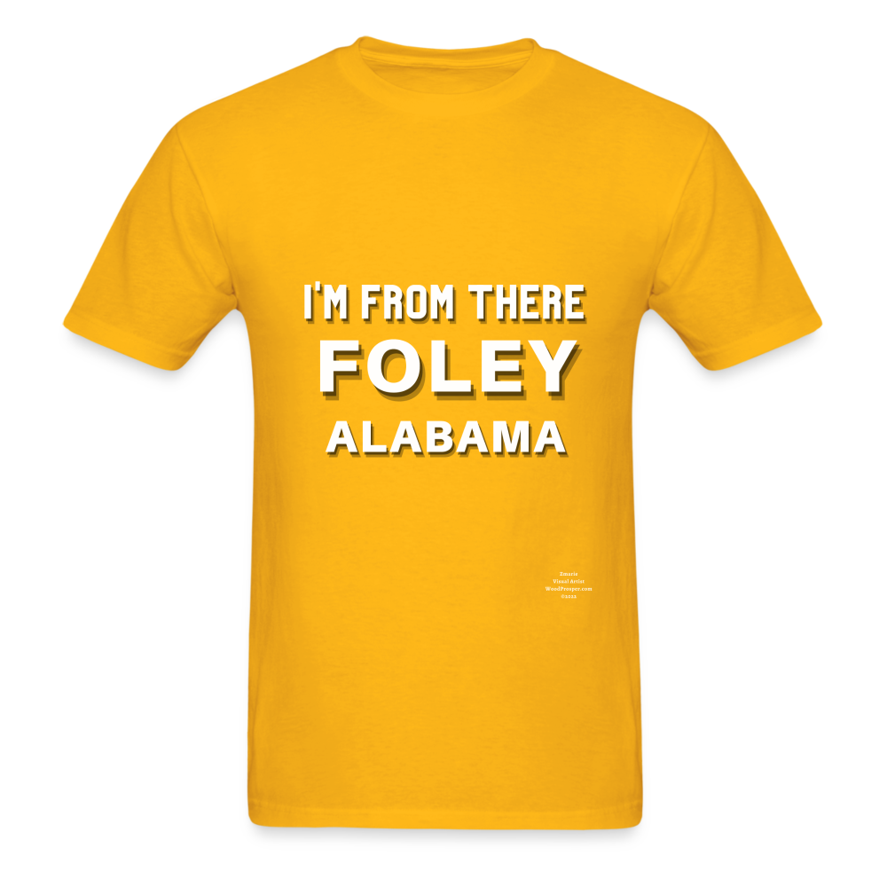 Foley Im from There Adult T-Shirt - gold