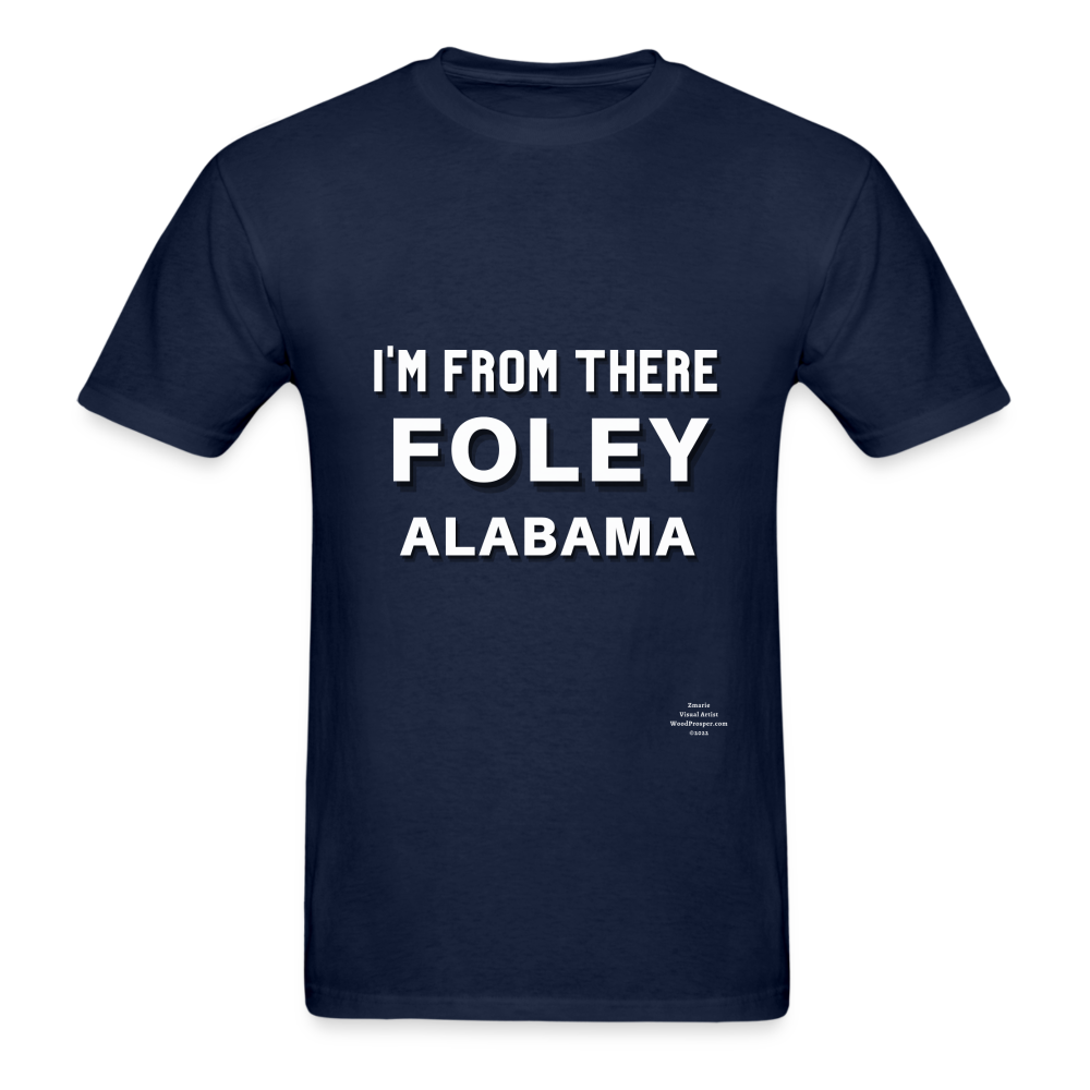 Foley Im from There Adult T-Shirt - navy