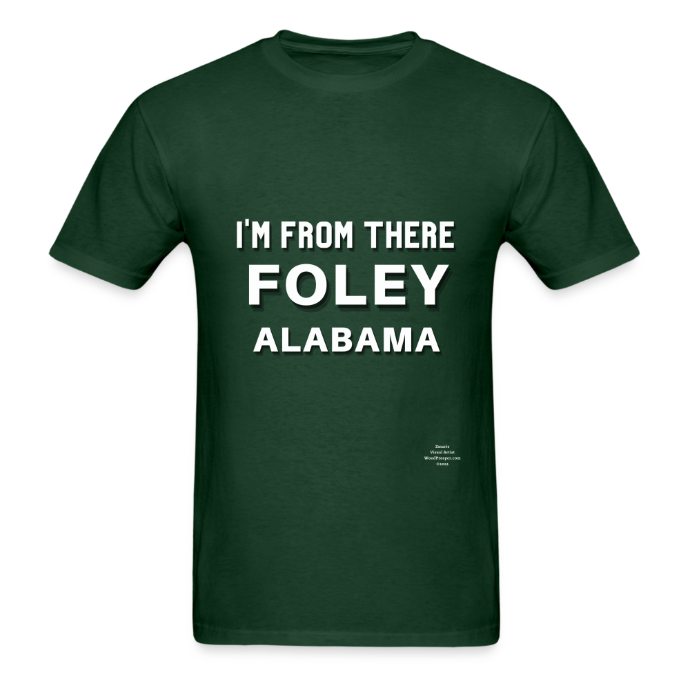 Foley Im from There Adult T-Shirt - forest green