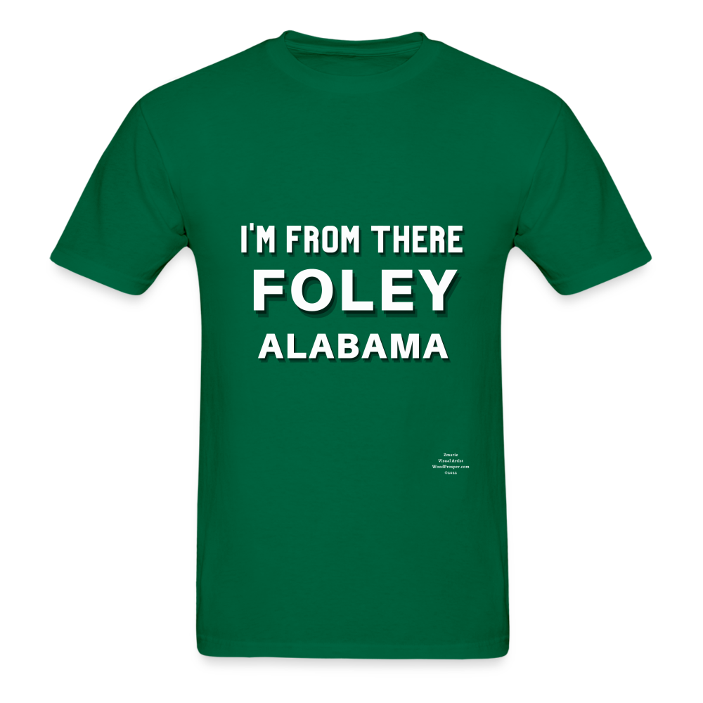 Foley Im from There Adult T-Shirt - bottlegreen