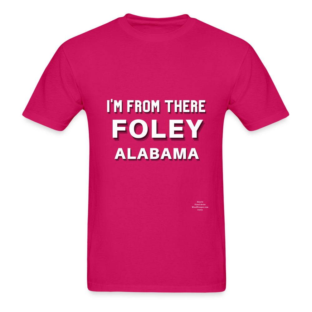 Foley Im from There Adult T-Shirt - fuchsia