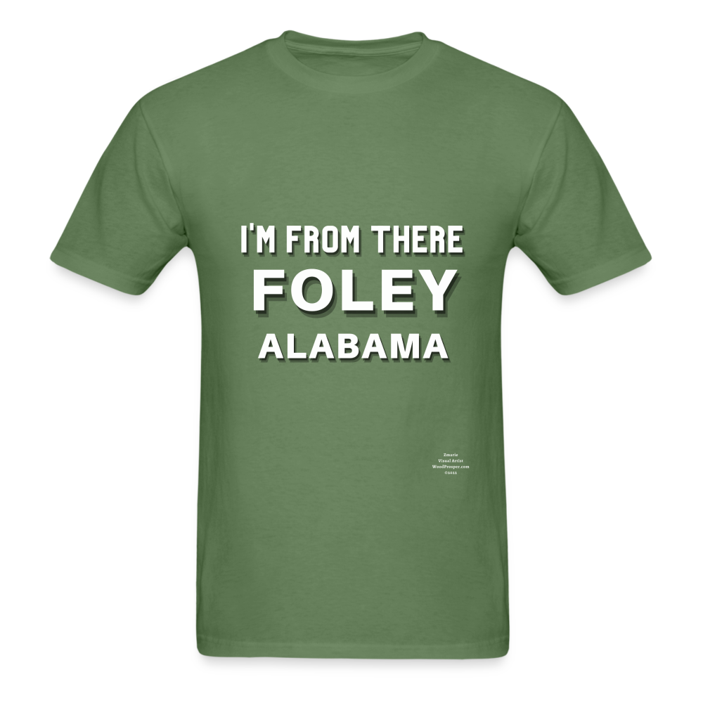 Foley Im from There Adult T-Shirt - military green
