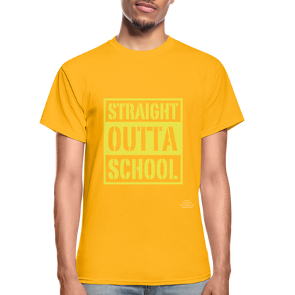 Straight Outta School Adult T-Shirt - gold