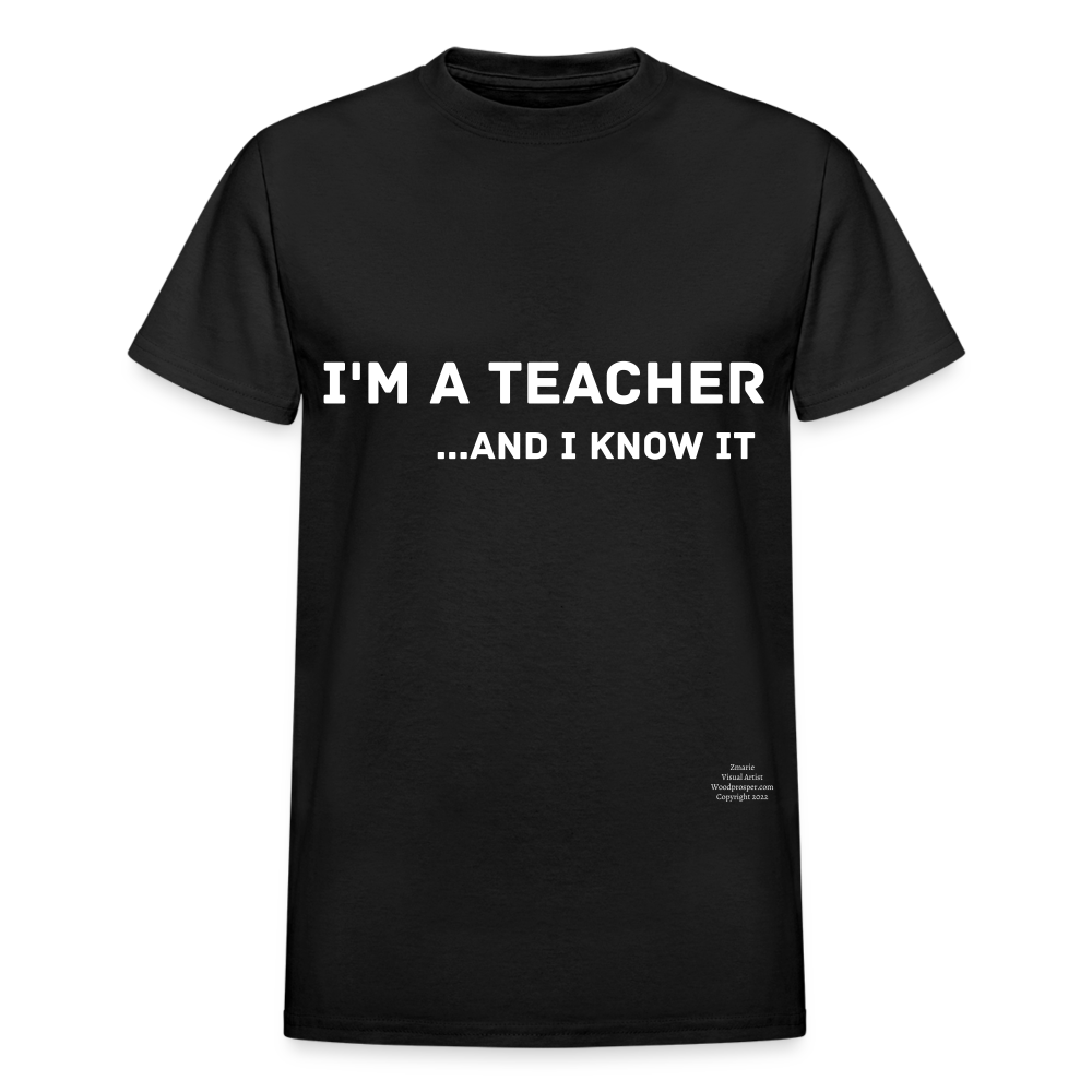 I'm A Teacher And I Know It Adult T-Shirt - black