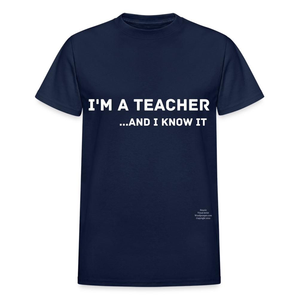 I'm A Teacher And I Know It Adult T-Shirt - navy