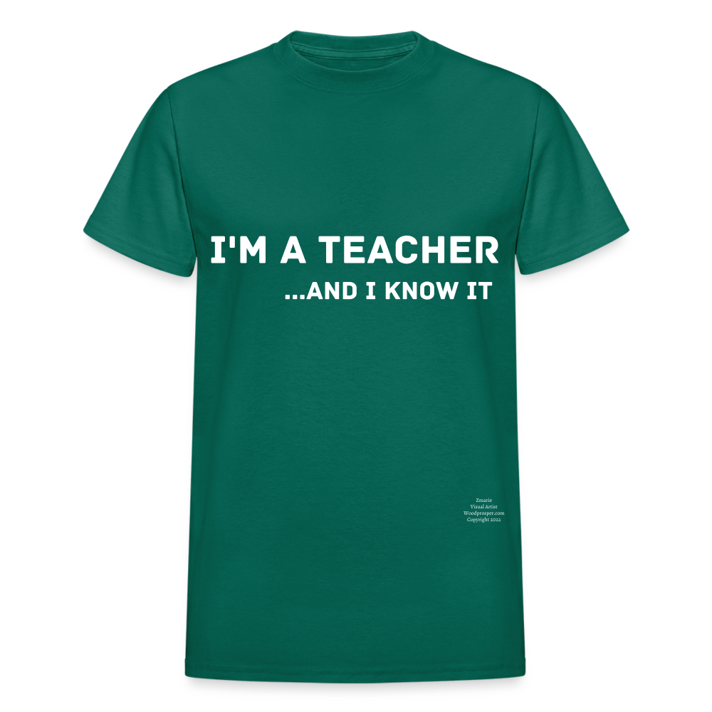 I'm A Teacher And I Know It Adult T-Shirt - petrol