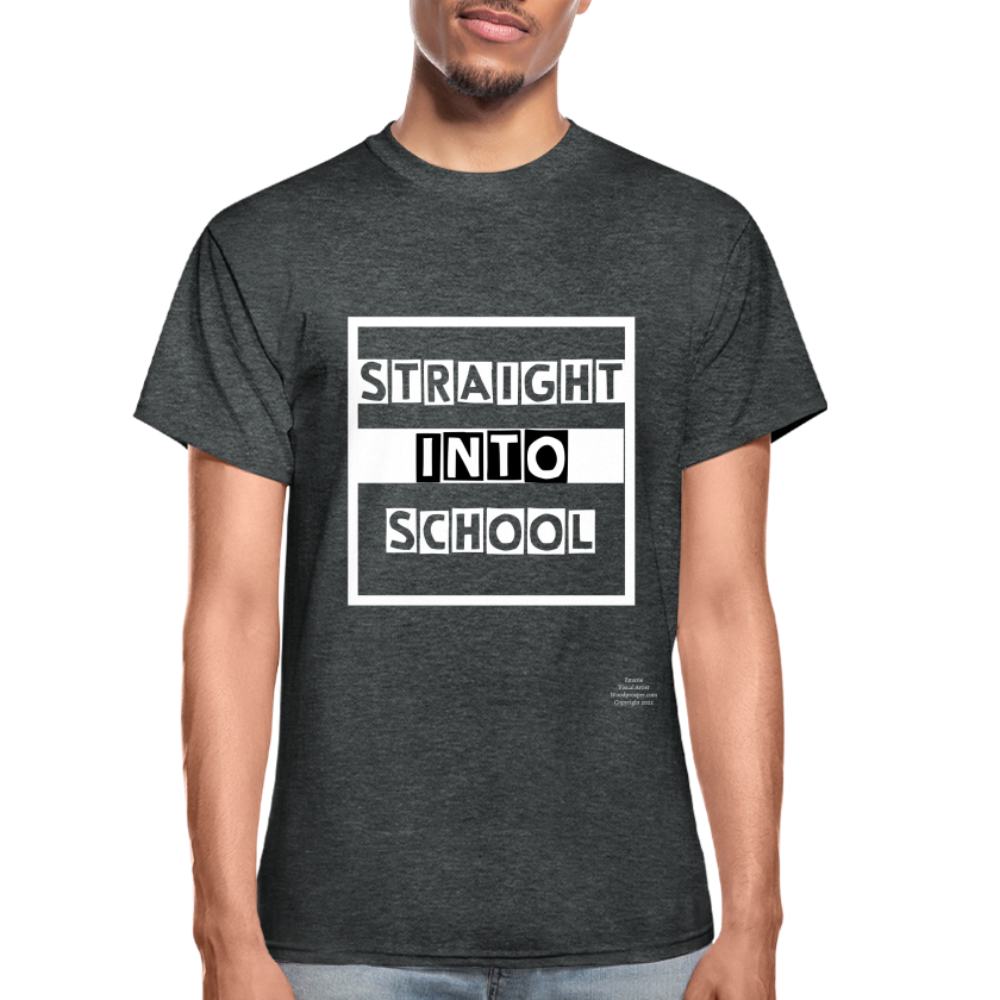 Straight Into School Adult T-Shirt - deep heather