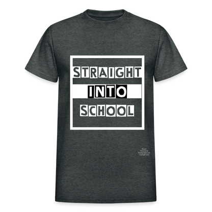 Straight Into School Adult T-Shirt - deep heather