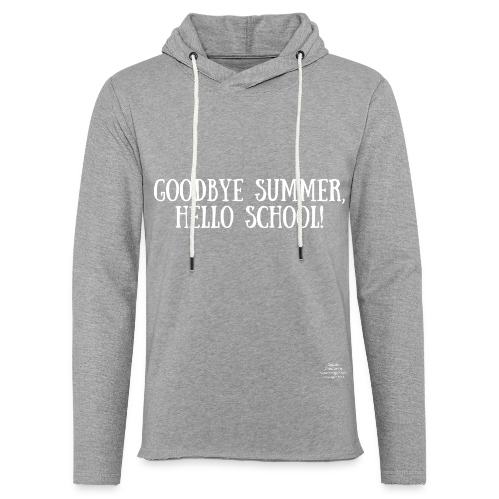 GoodBye Summer Unisex Lightweight Terry Hoodie - heather gray