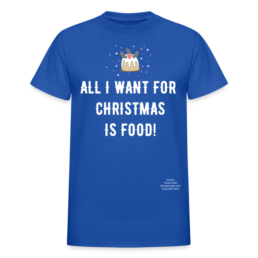 ALL I WANT Adult T-Shirt - royal blue