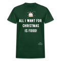 ALL I WANT Adult T-Shirt - forest green