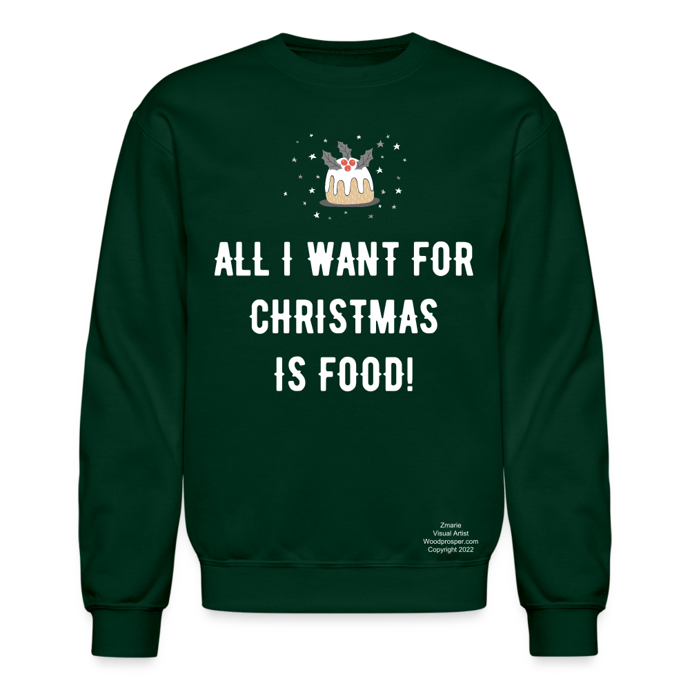 ALL I WANT Crewneck Sweatshirt - forest green
