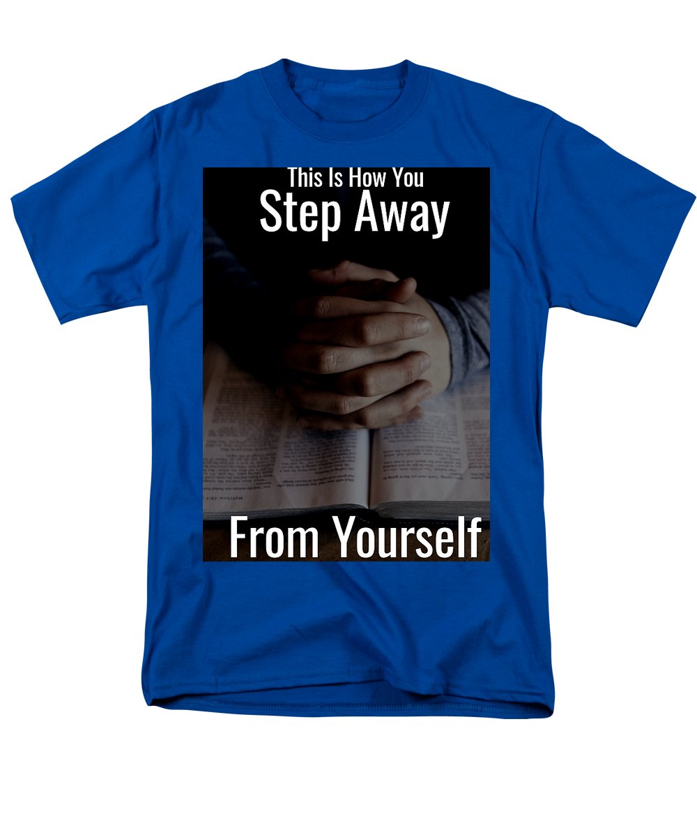 Step Away From Yourself - Men's T-Shirt  (Regular Fit)