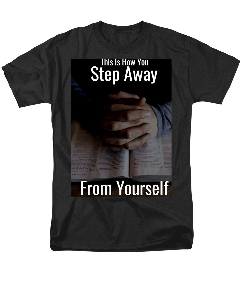 Step Away From Yourself - Men's T-Shirt  (Regular Fit)