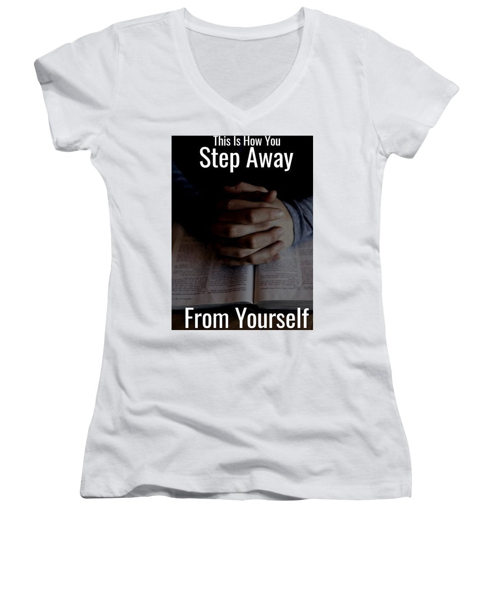Step Away From Yourself - Women's V-Neck (Athletic Fit)