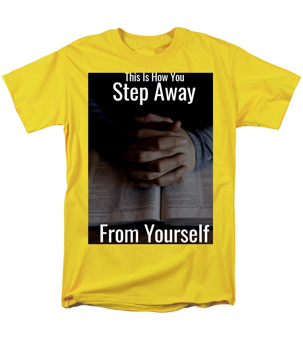 Step Away From Yourself - Men's T-Shirt  (Regular Fit)