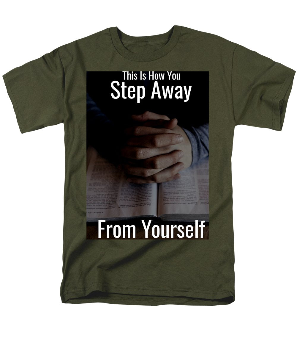 Step Away From Yourself - Men's T-Shirt  (Regular Fit)