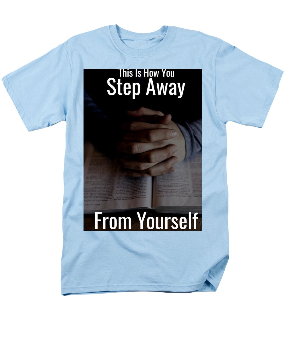 Step Away From Yourself - Men's T-Shirt  (Regular Fit)