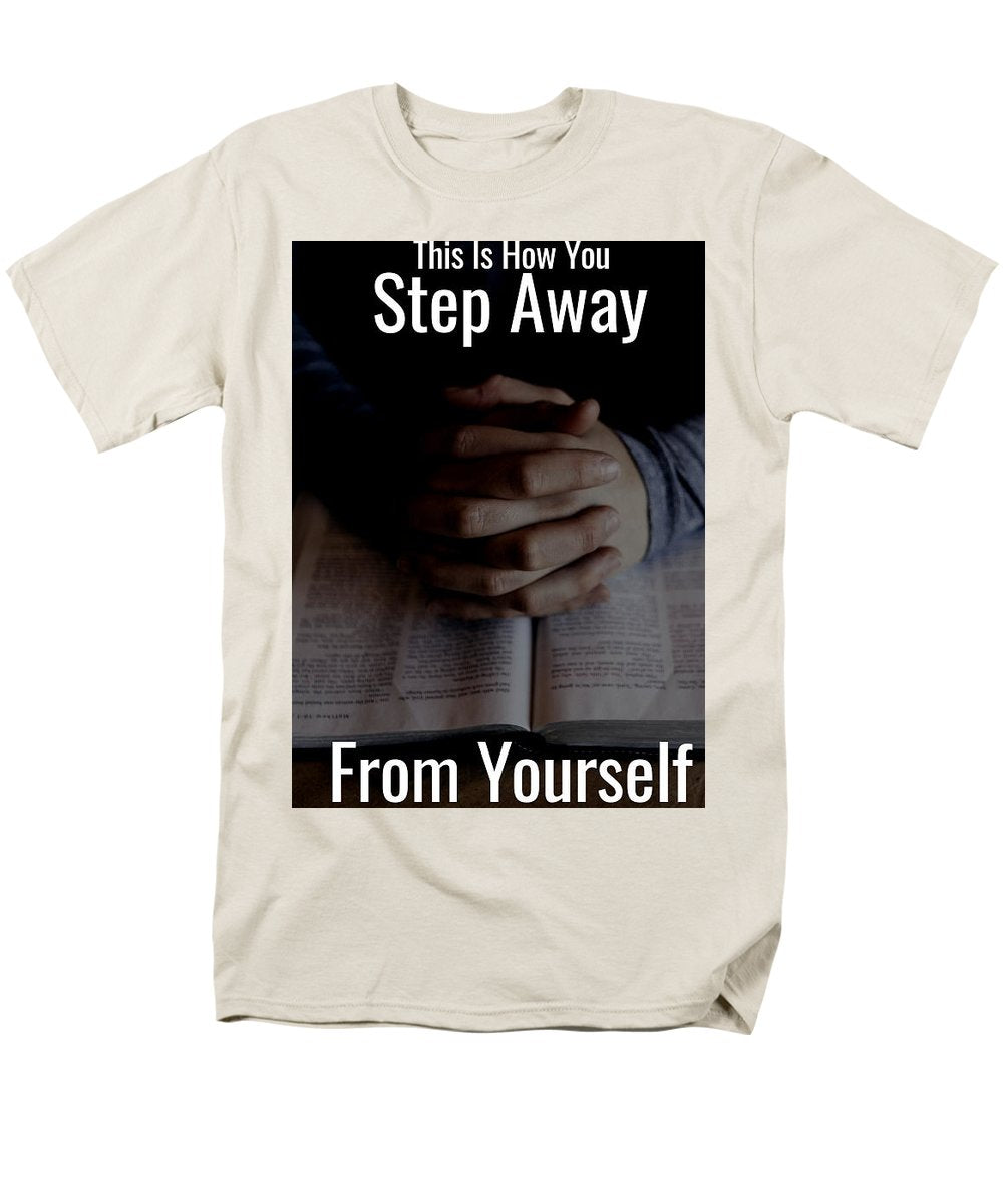 Step Away From Yourself - Men's T-Shirt  (Regular Fit)