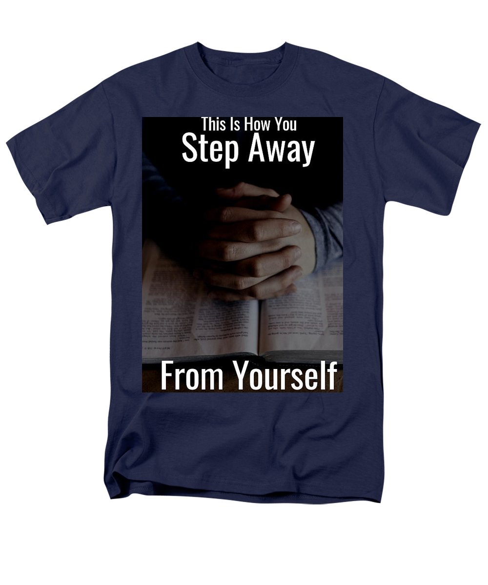 Step Away From Yourself - Men's T-Shirt  (Regular Fit)