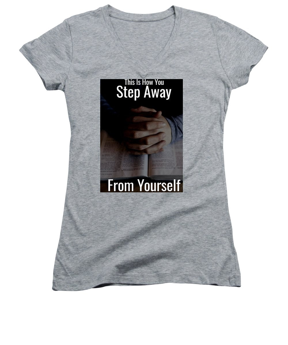 Step Away From Yourself - Women's V-Neck (Athletic Fit)